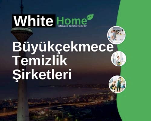 Büyükçekmece Temizlik Şirketleri